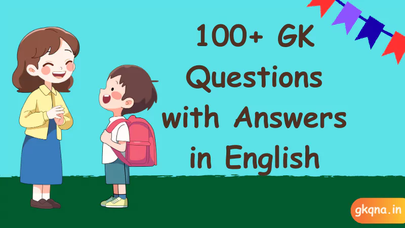 GK Questions in English with Answers