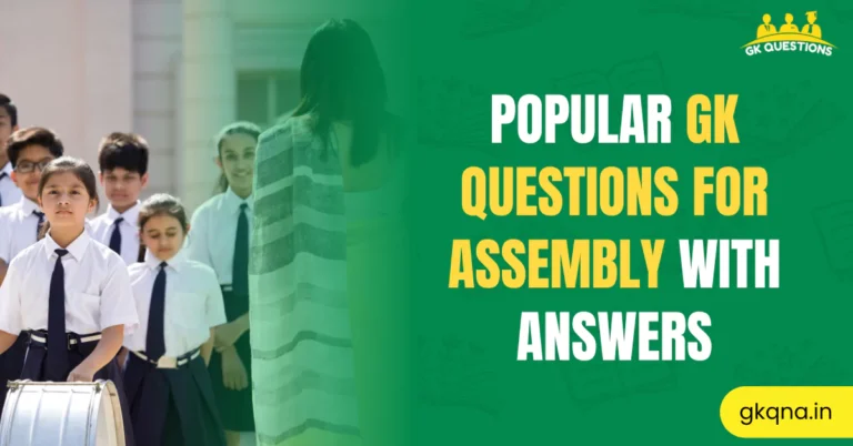 gk questions for assembly
