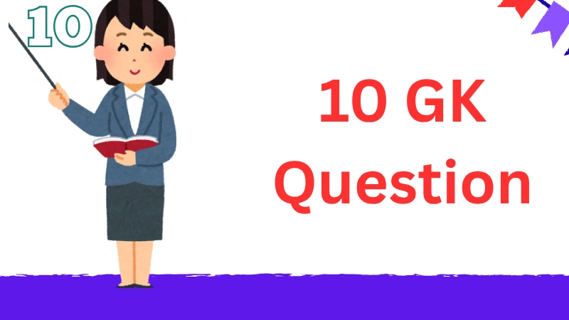 10 GK Question