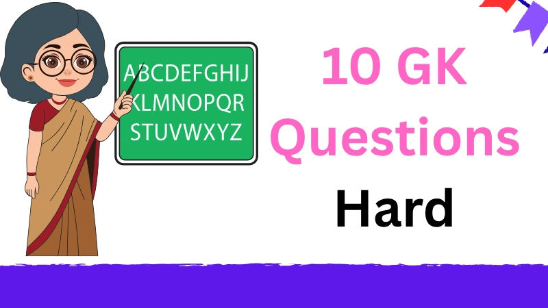 10 GK Questions Hard