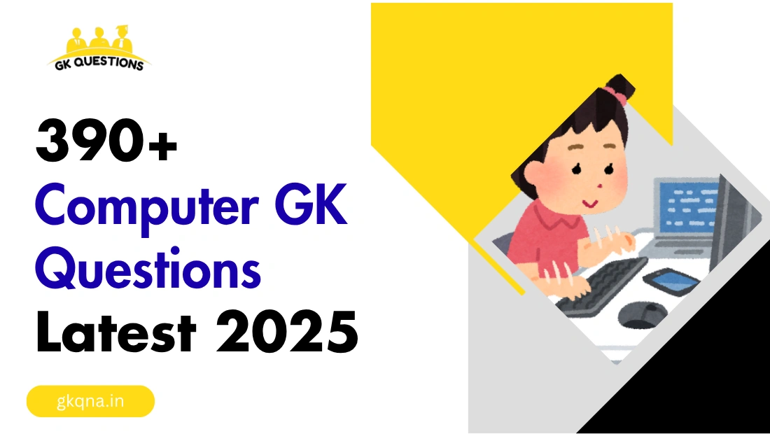 {390+} Computer GK Questions Latest 2025