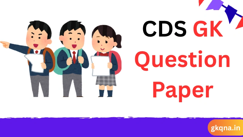 CDS GK Question Paper